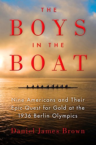 The Boys in the Boat: Nine Americans and Their Epic Quest for Gold at the 1936 Berlin Olympics - Daniel James Brown - Libros - Large Print Pr - 9781594137792 - 3 de junio de 2014