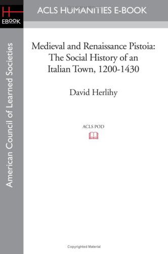 Cover for David Herlihy · Medieval and Renaissance Pistoia: the Social History of an Italian Town, 1200-1430 (Paperback Book) (2008)