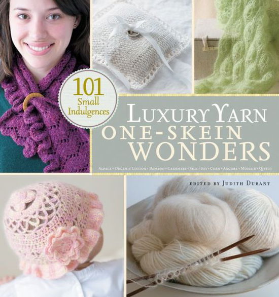 Luxury Yarn One-Skein Wonders (R) - Judith Durant - Książki - Storey Publishing LLC - 9781603420792 - 8 października 2008