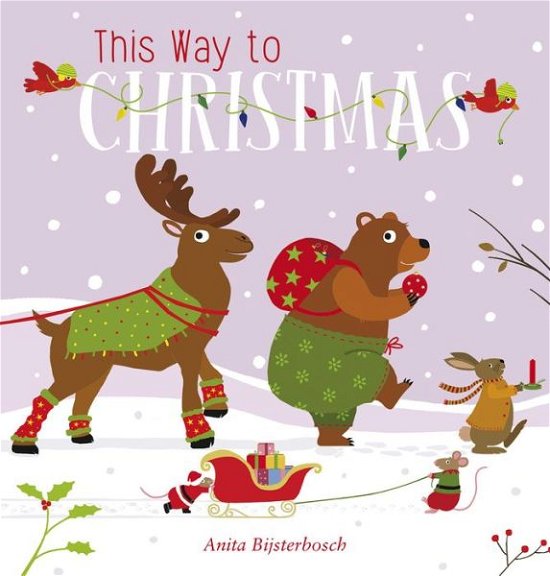 Cover for Anita Bijsterbosh · This Way to Christmas (Board book) (2017)