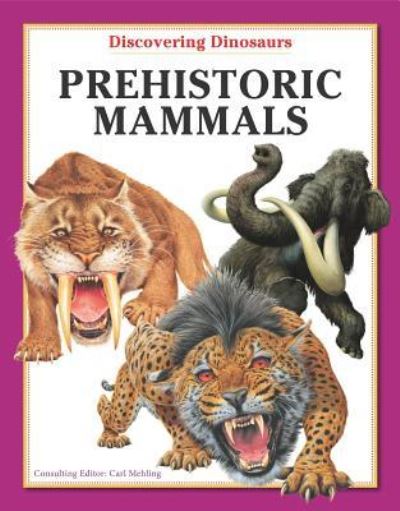 Cover for Carl Mehling · Prehistoric Mammals (Hardcover Book) (2010)