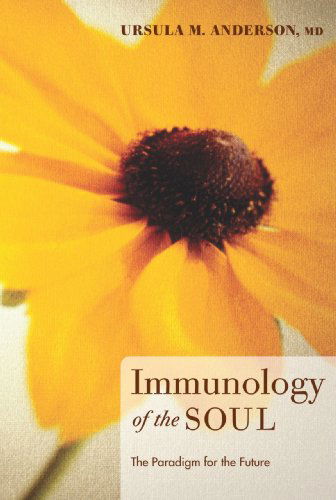 Cover for Md Ursula M. Anderson · Immunology of the Soul: the Paradigm for the Future (Paperback Book) (2010)