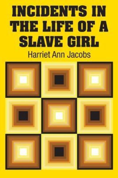 Cover for Harriet Ann Jacobs · Incidents in the Life of a Slave Girl (Paperback Book) (2018)