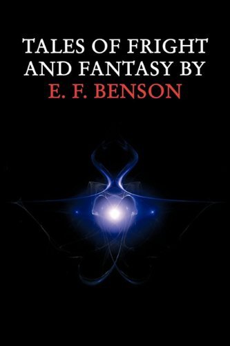 Cover for E. F. Benson · Tales of Fright and Fantasy by E. F. Benson (Paperback Book) (2011)