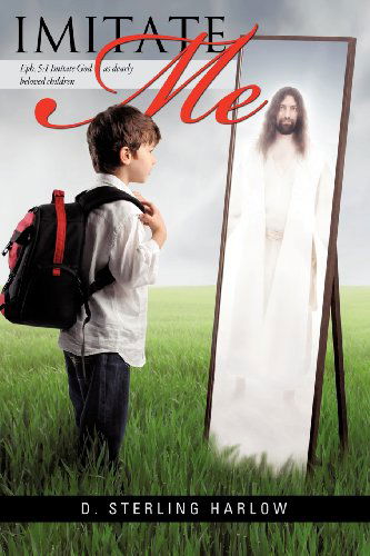 Cover for D. Sterling Harlow · Imitate Me (Paperback Book) (2012)