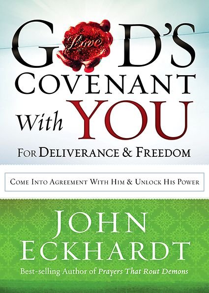 Cover for John Eckhardt · God's Covenant with You for Deliverance and Freedom: Come into Agreement with Him and Unlock His Power (Taschenbuch) (2014)