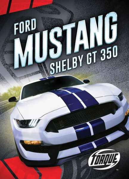 Cover for Emily Rose Oachs · Ford Mustang Shelby Gt350 (Hardcover Book) (2017)