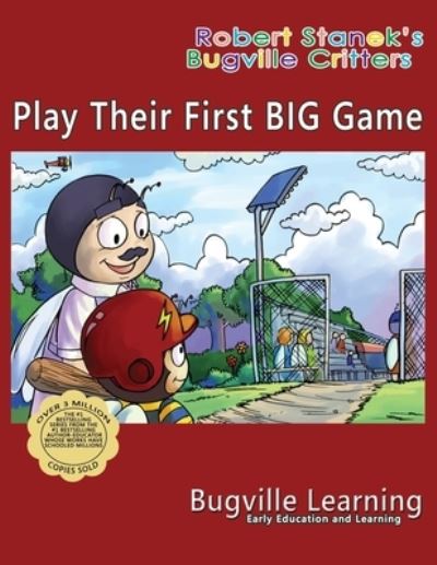 Cover for Bugville Learning · Play Their First BIG Game. A Bugville Critters Picture Book: 15th Anniversary - Bugville Critters (Paperback Book) [5th Premium edition] (2021)