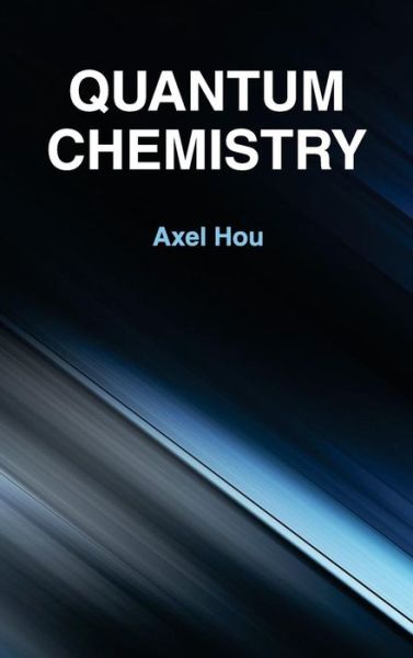 Cover for Axel Hou · Quantum Chemistry (Gebundenes Buch) (2015)