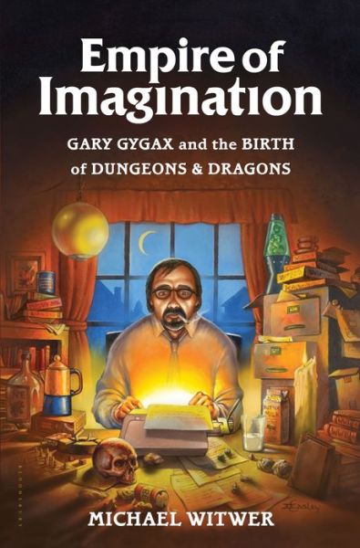 Cover for Michael Witwer · Empire of Imagination: Gary Gygax and the Birth of Dungeons &amp; Dragons (Gebundenes Buch) (2015)