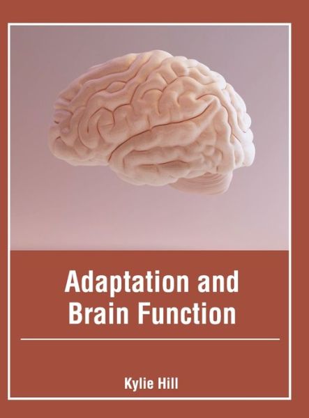 Cover for Kylie Hill · Adaptation and Brain Function (Hardcover Book) (2022)