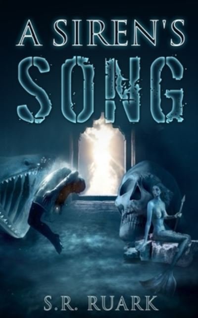 Cover for S R Ruark · A Siren's Song (Paperback Book) (2019)