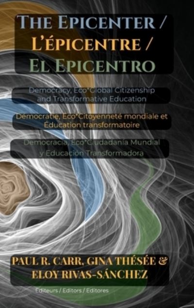 The Epicenter / L' Epicentre / El Epicentro - Paul Carr - Books - Dio Press Inc - 9781645042792 - January 30, 2023