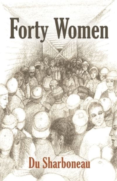 Cover for Du Sharboneau · Forty Women (Paperback Book) (2020)