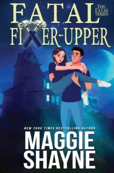 Cover for Maggie Shayne · Fatal Fixer Upper (Pocketbok) (2023)