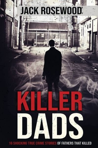 Cover for Jack Rosewood · Killer Dads (Book) (2021)