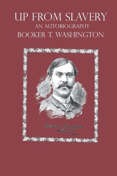 Cover for Booker T Washington · Up From Slavery An Autobiography (Pocketbok) (2020)