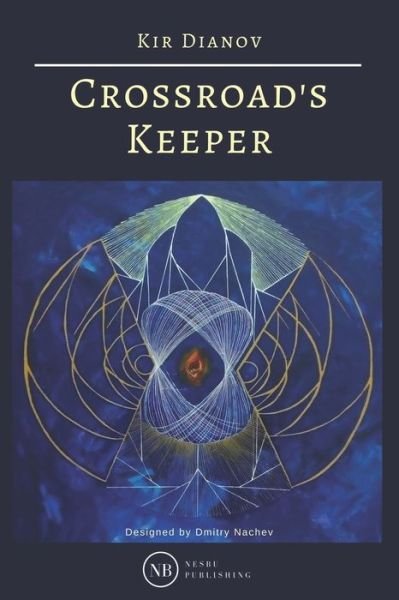 Cover for Kir Dianov · Crossroad's Keeper (Pocketbok) (2020)