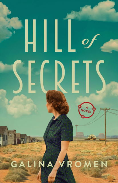 Galina Vromen · Hill of Secrets: A Novel (Paperback Book) (2024)