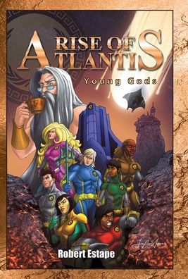 Cover for Robert Estape · Rise of Atlantis: Young Gods (Hardcover Book) (2021)