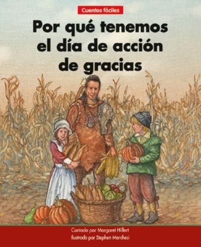 Cover for Margaret Hillert · ?por Que Tenemos El Dia de Accion de Gracias=why We Have Thanksgiving (Hardcover Book) (2021)