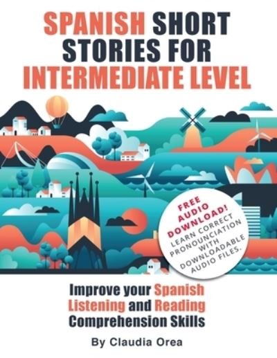 Cover for Claudia Orea · Spanish Short Stories for Intermediate Level (Paperback Book) (2022)
