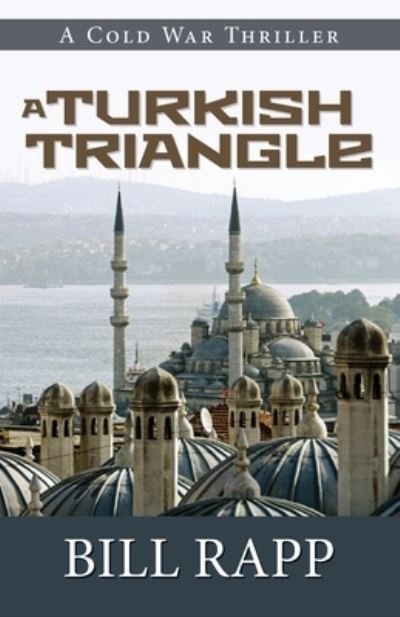 Cover for Bill Rapp · A Turkish Triangle (Paperback Book) (2023)