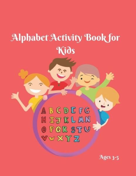 Cover for Fun Forever · Alphabet Activity Book for Kids 3-5 (Paperback Bog) (2019)