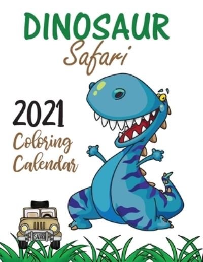 Cover for Gumdrop Press · Dinosaur Safari 2021 Coloring Calendar (Paperback Book) (2020)