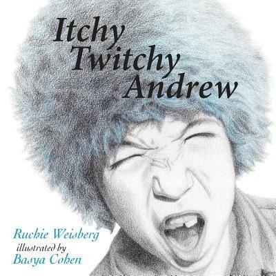Cover for Ruchie Weisberg · Itchy Twitchy Andrew (Pocketbok) (2018)