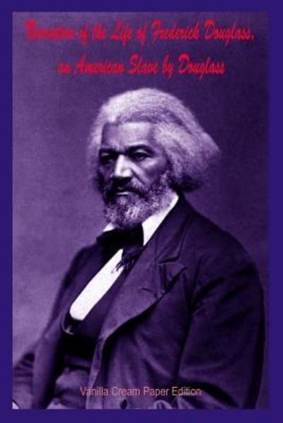 Cover for Frederick Douglass · Narrative of the Life of Frederick Douglass, an American Slave by Douglass (Pocketbok) (2018)