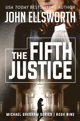 Cover for John Ellsworth · The Fifth Justice (Paperback Book) (2018)