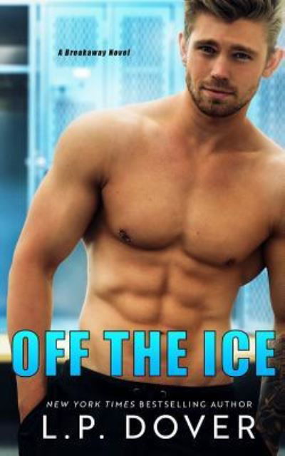 Cover for L P Dover · Off the Ice (Paperback Book) (2018)