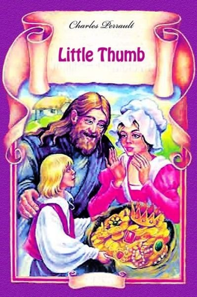Little Thumb - Charles Perrault - Books - Amazon Digital Services LLC - Kdp Print  - 9781727395792 - September 23, 2018