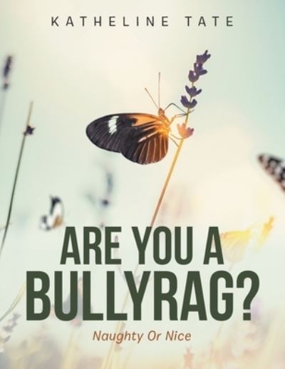 Cover for Katheline Tate · Are You a Bullyrag? (Book) (2020)