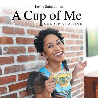 Cover for Leslie Saint-Julien · A Cup of Me (Paperback Book) (2020)