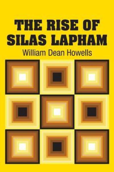 Cover for William Dean Howells · The Rise of Silas Lapham (Pocketbok) (2018)