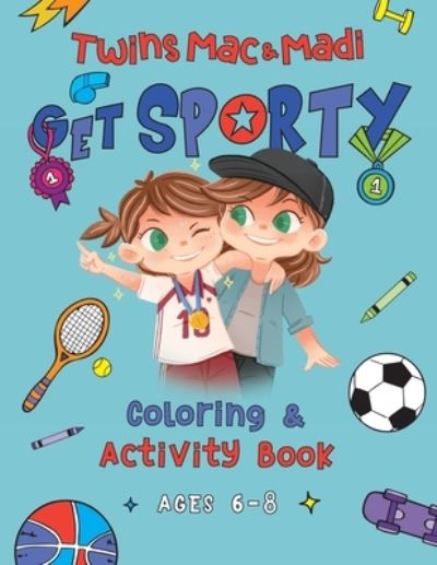 Twins Mac & Madi Get Sporty - Linda Herron - Books - Big Little Press - 9781733321792 - November 26, 2020