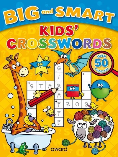 Big and Smart Kids' Crosswords - Big amd Smart Activity Books - Sophie Giles - Livres - Award Publications Ltd - 9781782703792 - 29 octobre 2021