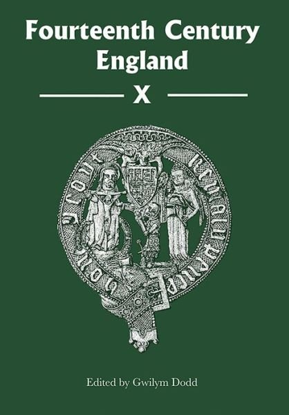 Cover for Gwilym Dodd · Fourteenth Century England X - Fourteenth Century England (Gebundenes Buch) (2018)
