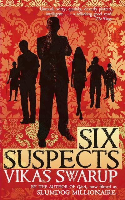 Cover for Vikas Swarup · Six Suspects: Streaming on Disney Hotstar as THE GREAT INDIAN MURDER (Pocketbok) (2018)