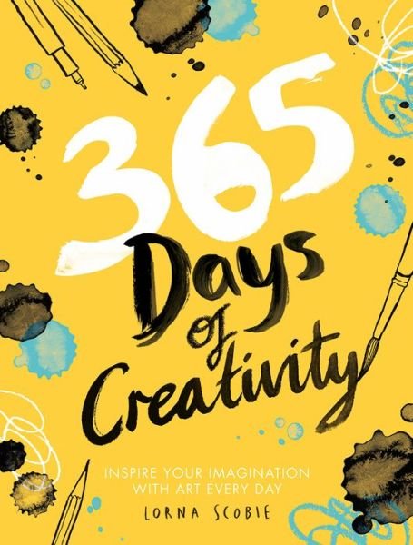 Cover for Lorna Scobie · 365 Days of Creativity: Inspire Your Imagination with Art Every Day - 365 Days of Art (Pocketbok) (2019)