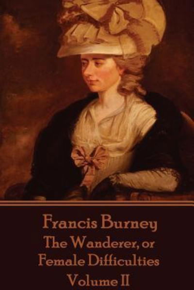 Cover for Frances Burney · Frances Burney - The Wanderer, or Female Difficulties (Paperback Book) (2016)