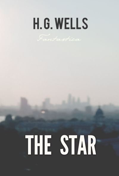 Cover for H G Wells · The Star (Paperback Book) (2018)