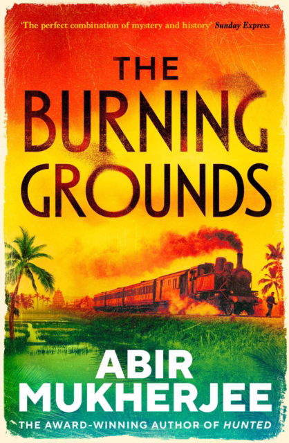 Cover for Abir Mukherjee · The Burning Grounds (Paperback Bog) (2025)