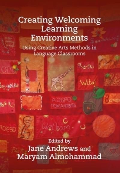 Cover for Creating Welcoming Learning Environments: Using Creative Arts Methods in Language Classrooms (Hardcover bog) (2022)