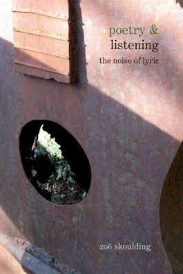 ZoÃ« Skoulding · Poetry & Listening (Hardcover Book) (2020)