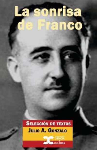 Cover for Julio A Gonzalo · La Sonrisa de Franco (Paperback Book) (2018)