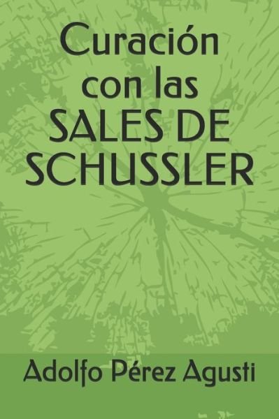 Cover for Adolfo Perez Agusti · Curacion con las SALES DE SCHUSSLER (Taschenbuch) (2018)