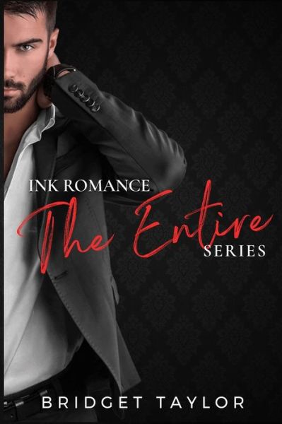 Cover for Bridget Taylor · The Ink Romance Series (Paperback Book) (2019)